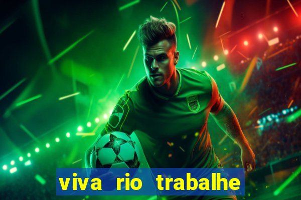 viva rio trabalhe conosco 2024